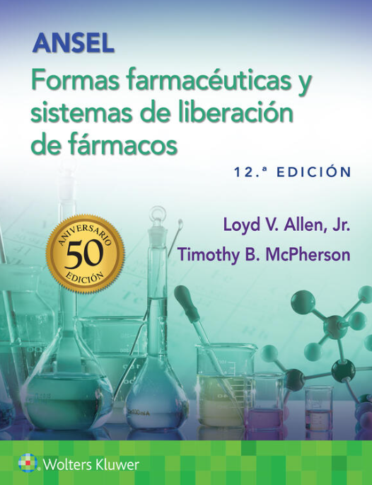 Ansel. Formas farmacéuticas y sistemas de liberación de fármacos