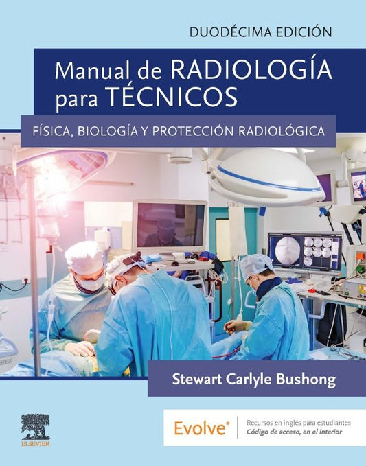 BUSHONG, S.C., MANUAL DE RADIOLOGÍA PARA TÉCNICOS